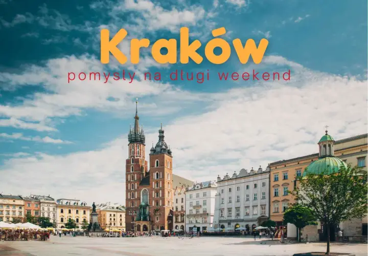Kraków: pomysły na długi weekend. Rynek Główny z Kościołem Mariackim, idealne atrakcje w Krakowie dla dorosłych.