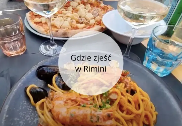 Rimini gdzie zjeść – najlepsze restauracje i lokalne smaki, które musisz spróbować