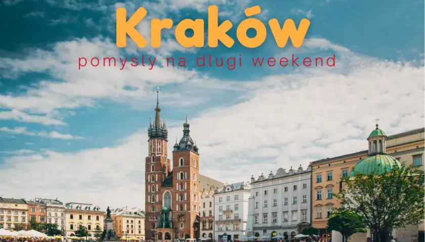 Kraków: pomysły na długi weekend. Rynek Główny z Kościołem Mariackim, idealne atrakcje w Krakowie dla dorosłych.
