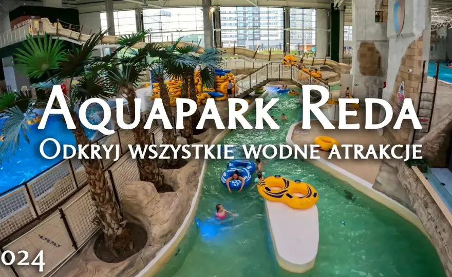 Atrakcje aquaparku Reda, które musisz poznać przed wizytą